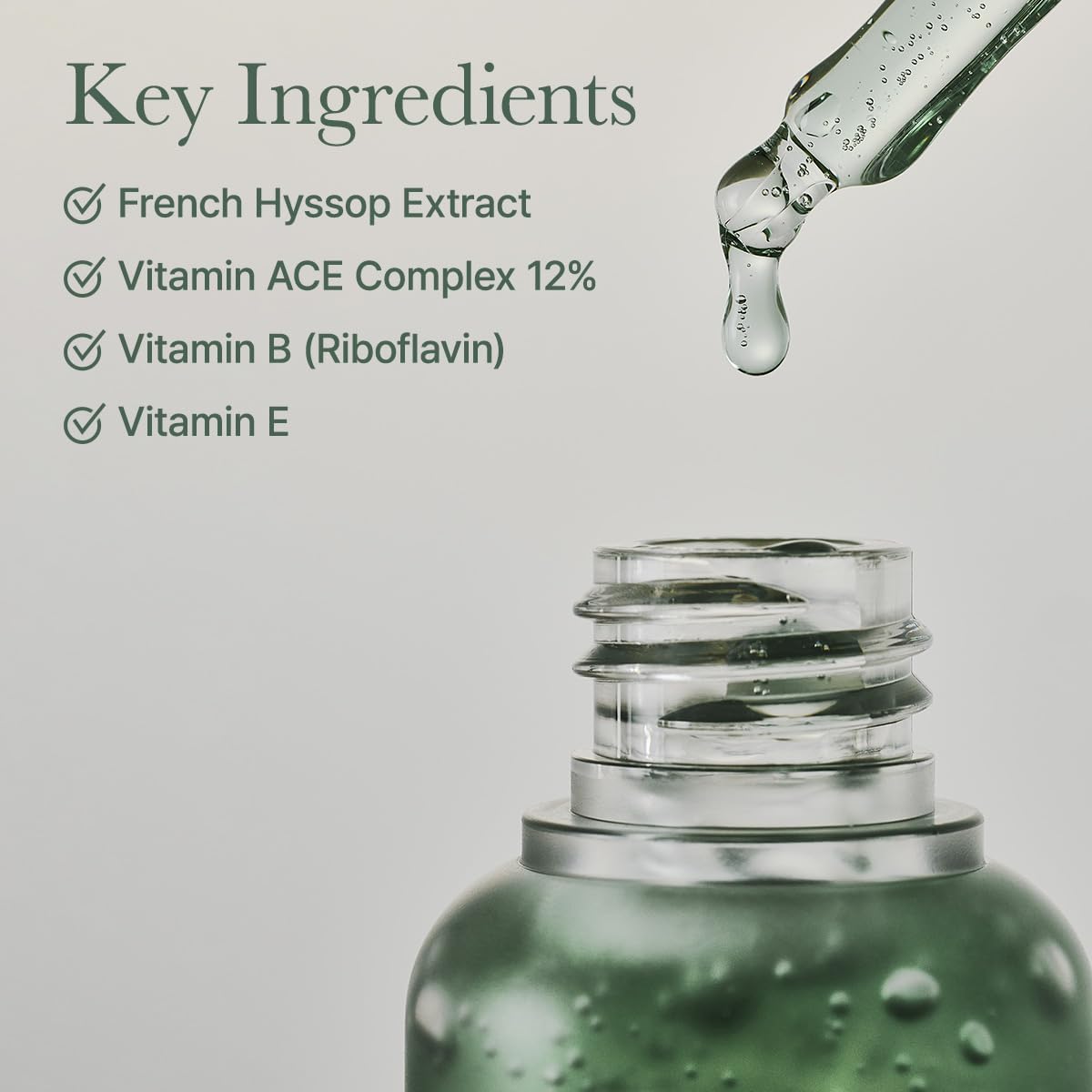 Key ingredients. French Hyssop Extract. Vitamin ACE Complex 12 percent. Vitamin B (Riboflavin). Vitamin E.
