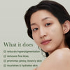 What it does. Reduces hyperpigmentation. Removes fine lines. Promotes glowy, bouncy skin. Nourishes and hydrates skin. 