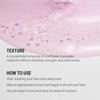 Texture. A concentrated ampoule in a soft pink, it provides moisture without stickiness and gets absorbed easily. How to use. After washing your face and using toner, take an appropriate amount and apply it all over your face. You can layer it one more time on areas of concern. 
