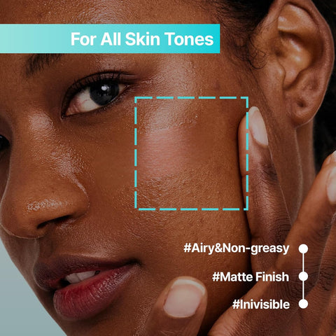 For all skin tones. Airy and non-greasy. Matte finish. Invisible.